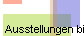 Ausstellungen bisher und bis heute