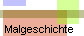 Malgeschichte