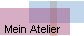Mein Atelier
